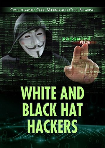 White And Black Hat Hackers (cryptography Code Making And Co