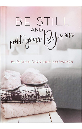 Libro: Be Still And Put Your Pjs On: 52 Devotions For Women 