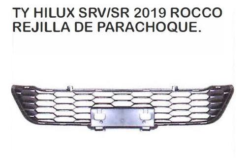 Imagen 1 de 4 de Rejilla De Parachoque Toyota Hilux 2019 - 2020 Rocco