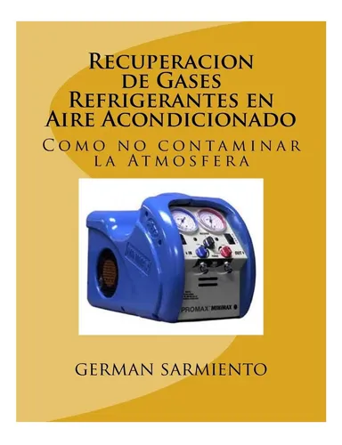 Libro: Recuperacion De Gases Refrigerantes En Aire Como No