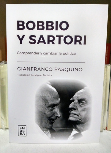 Bobbio Y Sartori. Gianfranco Pasquino. 