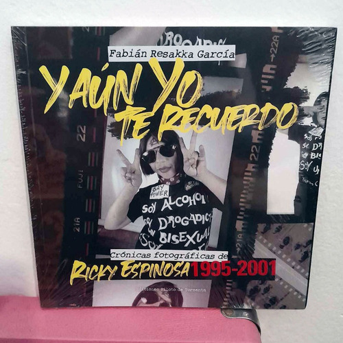 Libro Y Aun Yo Te Recuerdo Ricky Espinosa 1995/2001