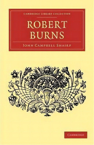 English Men Of Letters 39 Volume Set: Robert Burns, De John Campbell Shairp. Editorial Cambridge University Press, Tapa Blanda En Inglés