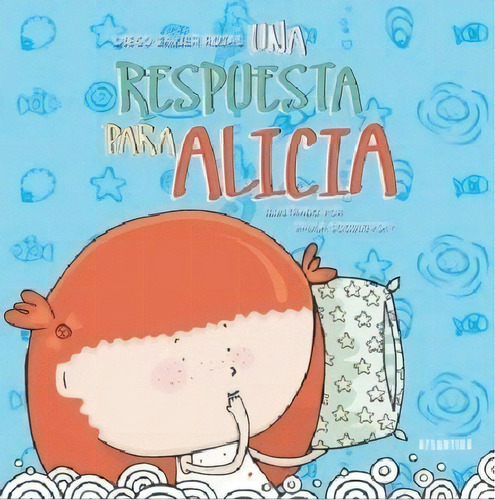 Una Respuesta Para Alicia, De Rojas, Diego Javier. Editorial Atlántida, Tapa Tapa Blanda En Español