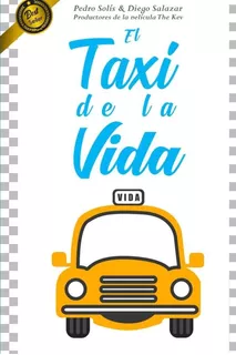 Libro: El Taxi De La Vida: ¿cuál Es Tu Destino? (edição Em E