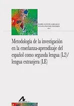 Comprar Metodologia De La Investigacion En La Enseñanza-Aprendizaje Del Español Como Segunda Lengua (l2) \u002Flengua Extranjera (le), de Isabel Santos Gargallo. Editorial Arco Libros, tapa blanda en español, 2022