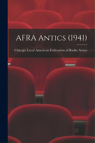 Afra Antics (1941), De American Federation Of Radio Artists. Editorial Hassell Street Pr, Tapa Blanda En Inglés