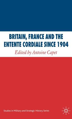 Libro Britain, France And The Entente Cordiale Since 1904...