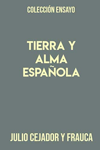 Coleccion Ensayo Tierra Y Alma Española