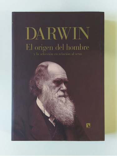 Origen Del Hombre Y La Selección En Relación Al Sexo/ Darwin