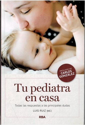Tu Pediatra En Casa - Luis Ruiz- Rba 