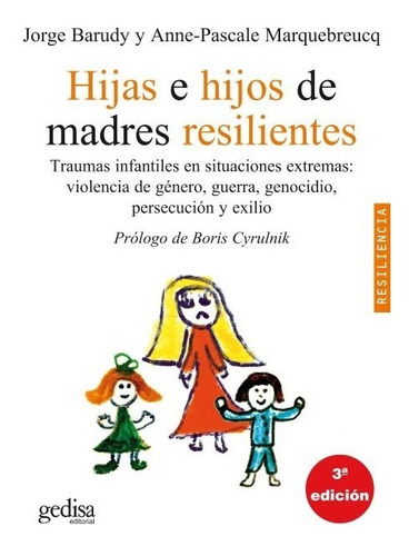 Hijas E Hijos De Madres Resilientes, Barudy, Ed. Gedisa