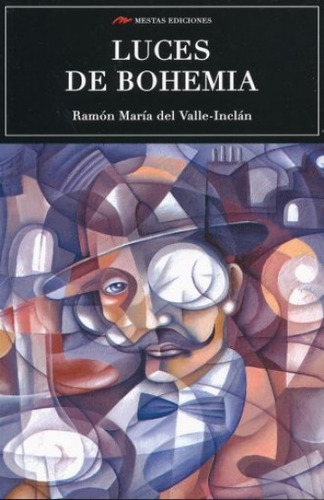 Luces De Bohemia - Ramon Maria Del Valle Inclan