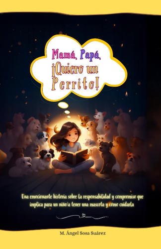 Libro: Mamá, Papá, ¡quiero Un Perrito!: Una Emocionante Hist