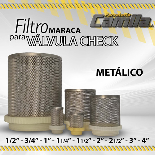 Filtro Maraca Para Valvula Check Metalico / Variedad Medidas