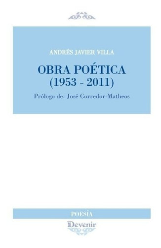 Obra Poetica 1953-2011 - Villa, Andres Javier