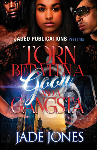 Torn Between A Goon And A Gangsta, De Jones, Jade. Editorial Createspace, Tapa Blanda En Inglés