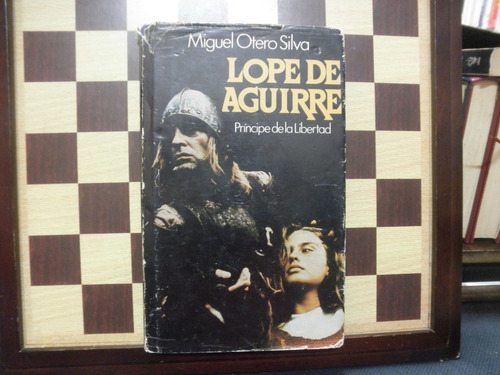 Lope De Aguirre-miguel Otero Silva