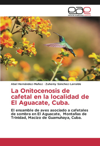 Libro: La Onitocenosis De Cafetal En La Localidad De El Agua