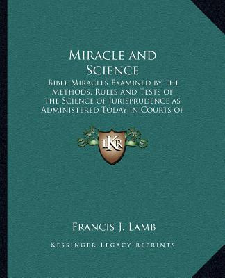 Libro Miracle And Science: Bible Miracles Examined By The...