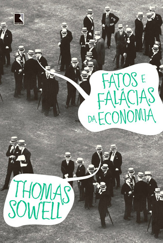 Fatos e falácias da economia, de Sowell, Thomas. Editora Record Ltda., capa mole em português, 2017