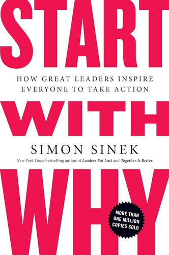 Start With Why - Simon Sinek