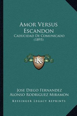 Libro Amor Versus Escandon - Jose Diego Fernandez
