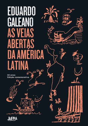 Livro As Veias Abertas Da América Latina 50 Anos