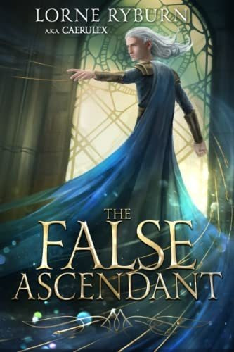 Book : The False Ascendant A Progression Fantasy Epic (book