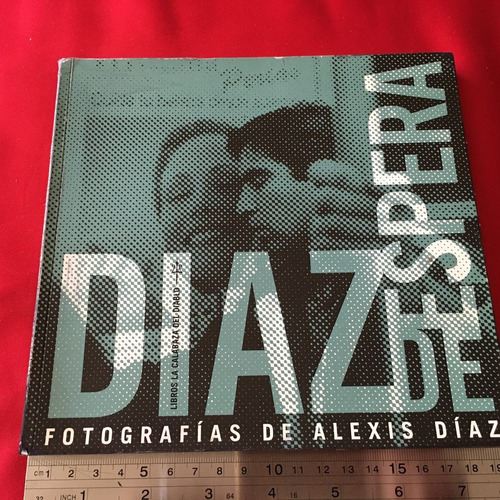 Libro Diaz De Espera Fotografías De Alexis Diaz Fotolibro