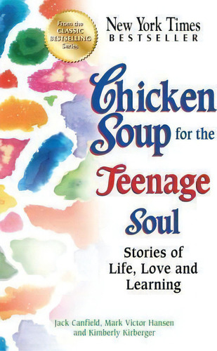 Chicken Soup For The Teenage Soul : Stories Of Life, Love And Learning, De Jack Canfield. Editorial Backlist, Llc, Tapa Blanda En Inglés