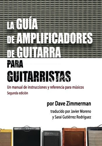 Guía Amplificadores Guitarra Guitarristas: Manual Músicos