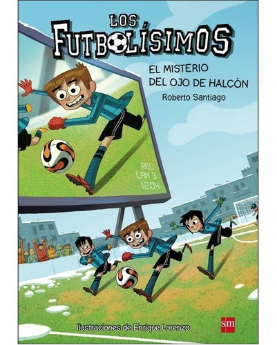 Futbolisimos 4 El Misterio Del Ojo De Halcon - Garcia San...