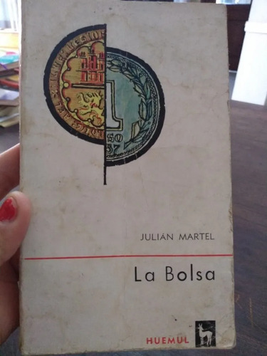 La Bolsa - Julián Martel - Novela - Huemul - 1960