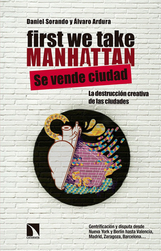 First We Take Manhattan, De Sorando Ortín, Daniel. Editorial Los Libros De La Catarata En Español