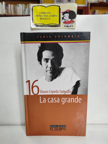 La Casa Grande - Álvaro Cepeda Samudio - 2003 - El Tiempo 