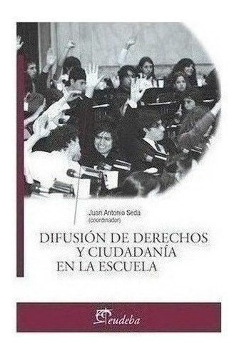 Difusin De Derechos Y Ciudadana En La Escuela  Sedlkj