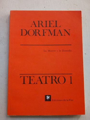 Teatro 1 De Ariel Dorfman - De La Flor (usado) 