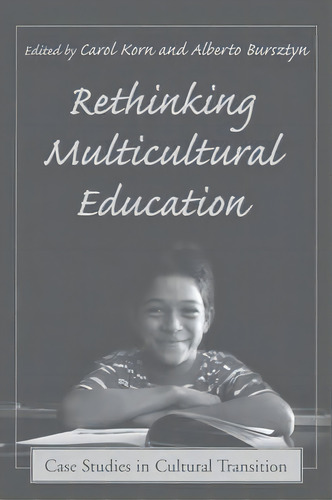 Rethinking Multicultural Education, De Joe L. Kincheloe. Editorial Abc Clio, Tapa Blanda En Inglés