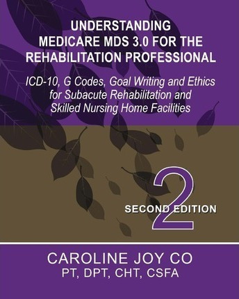 Understanding Medicare Mds 3.0 For The Rehabilitation Pro...