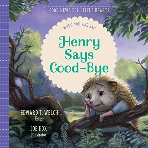 Libro: Henry Says Good-bye: When You Are Sad (good News For