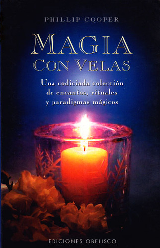Magia Con Velas: Una Codiciada Colección De Encantos, Ritual