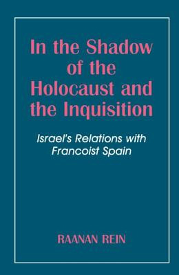 Libro In The Shadow Of The Holocaust And The Inquisition:...