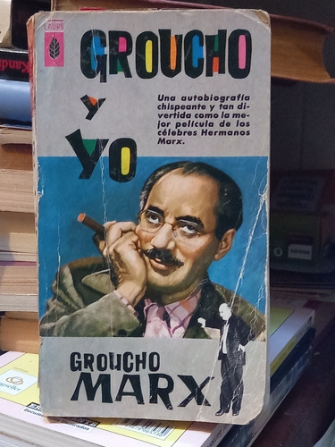 Groucho Y Yo. Groucho Marx.