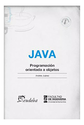 Java Programacion Orientada A Objetos - Juarez - Eudeba - #d