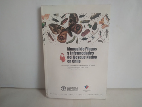 Manual De Plagas Y Enfermedades Del Bosque Nativo En Chile 