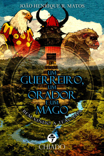 Um guerreiro, um orador e um mago, de Matos, João Henrique R. Editorial Break Media Brasil Comunicação, Mídia e Edições Ltda, capa mole em português, 2017