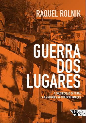 Guerra dos lugares, de Rolnik, Raquel. Editora Jinkings editores associados LTDA-EPP, capa mole em português, 2019