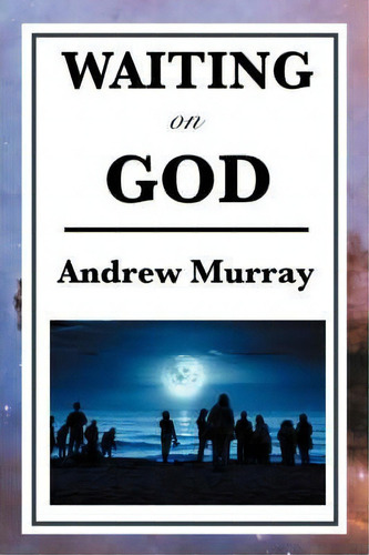 Waiting On God, De Andrew Murray. Editorial Wilder Publications, Tapa Blanda En Inglés