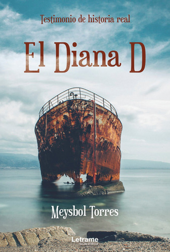 El Diana D, De Meysbol Torres. Editorial Letrame, Tapa Blanda En Español, 2021